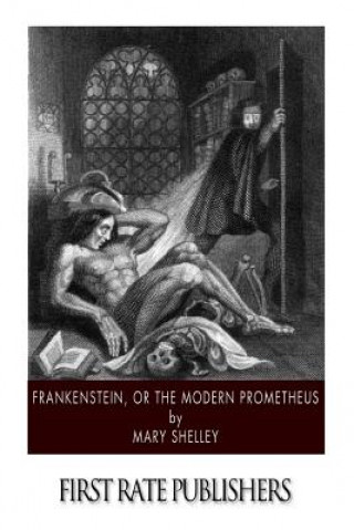 Kniha Frankenstein, or the Modern Prometheus Mary Shelley