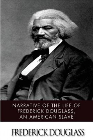 Book Narrative of the Life of Frederick Douglass, an American Slave Frederick Douglass