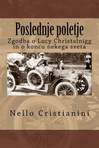 Kniha Poslednje Poletje: Zgodba O Lucy Christalnigg in O Koncu Nekega Sveta Nello Cristianini