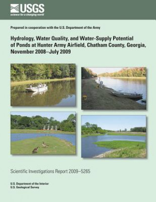 Carte Hydrology, Water Quality, and Water-Supply Potential of Ponds at Hunter Army Airfield, Chatham County, Georgia, November 2008?July 2009 U S Department of the Interior