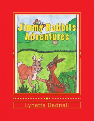 Książka Jimmy Rabbits Adventures Lynette Bednall