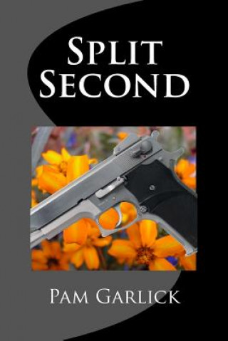 Knjiga Split Second Pam Garlick