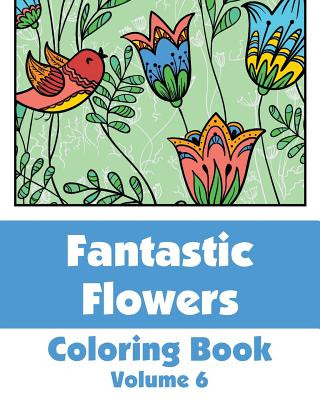 Książka Fantastic Flowers Coloring Book (Volume 6) Various