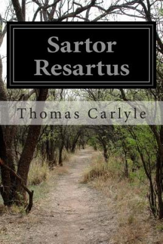 Książka Sartor Resartus: The Life and Opinions of Herr Teufelsdrockh Thomas Carlyle