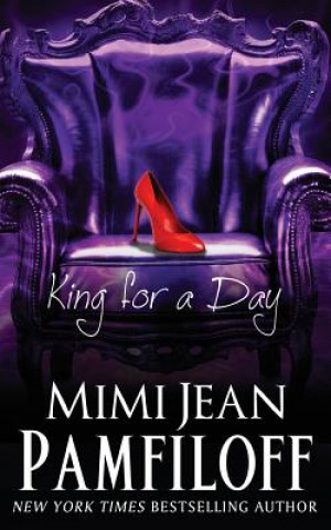 Kniha King for a Day: Book 2, The King Trilogy Mimi Jean Pamfiloff