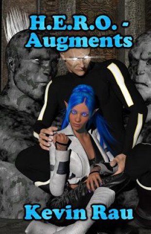 Knjiga H.E.R.O. - Augments Kevin Rau