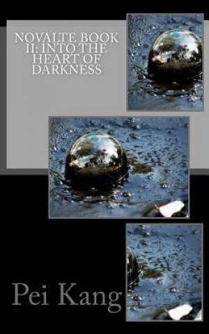 Carte Novalte Book II: Into the Heart of Darkness Pei Kang