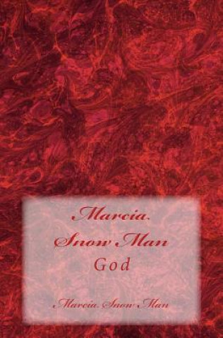 Knjiga Marcia Snow Man: God Marcia Snow Man