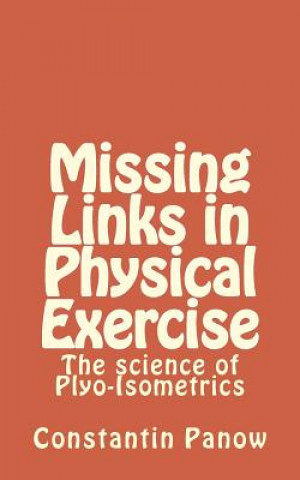 Книга Missing Links in Physical Exercise Constantin Panow