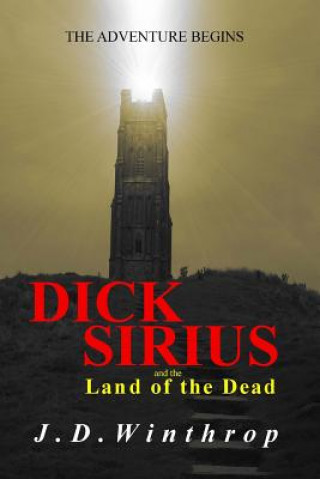 Knjiga Dick Sirius and the Land of the Dead J D Winthrop