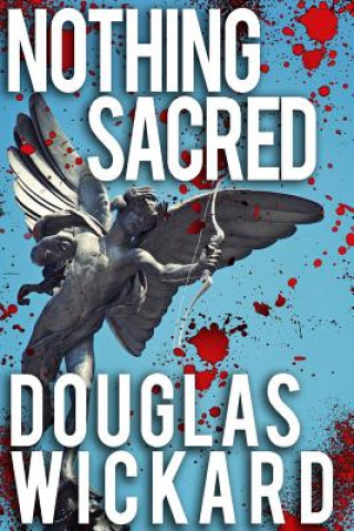 Libro Nothing Sacred Douglas Wickard