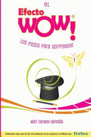 Könyv El Efecto WOW(R): Los pasos para sorprender MS Mari Carmen Obregon