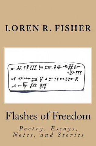 Könyv Flashes of Freedom Loren R Fisher