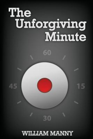 Книга The Unforgiving Minute William Manny