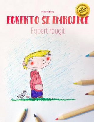 Carte Egberto se enrojece/Egbert rougit: Libro infantil para colorear espa?ol-francés (Edición bilingüe) Philipp Winterberg