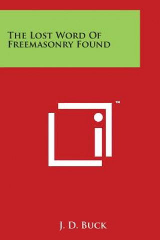 Book The Lost Word of Freemasonry Found Jirah Dewey Buck