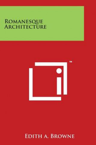 Book Romanesque Architecture Edith A Browne