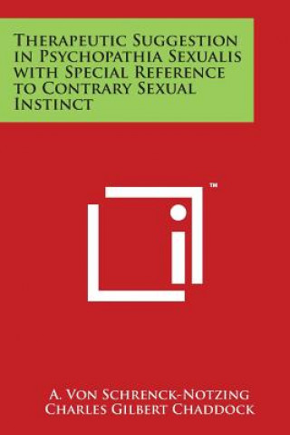 Carte Therapeutic Suggestion in Psychopathia Sexualis with Special Reference to Contrary Sexual Instinct A Von Schrenck-Notzing