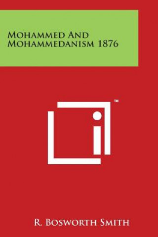 Knjiga Mohammed and Mohammedanism 1876 R Bosworth Smith