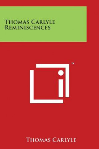 Book Thomas Carlyle Reminiscences Thomas Carlyle
