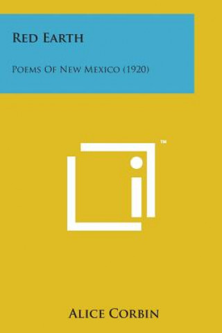 Kniha Red Earth: Poems of New Mexico (1920) Alice Corbin