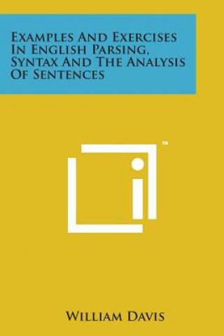 Kniha Examples and Exercises in English Parsing, Syntax and the Analysis of Sentences William Davis