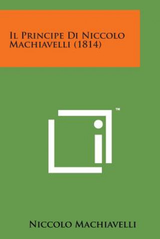 Book Il Principe Di Niccolo Machiavelli (1814) Niccolo Machiavelli