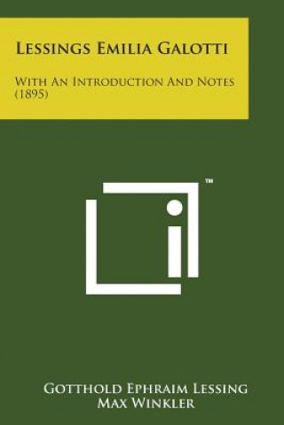 Libro Lessings Emilia Galotti: With an Introduction and Notes (1895) Gotthold Ephraim Lessing