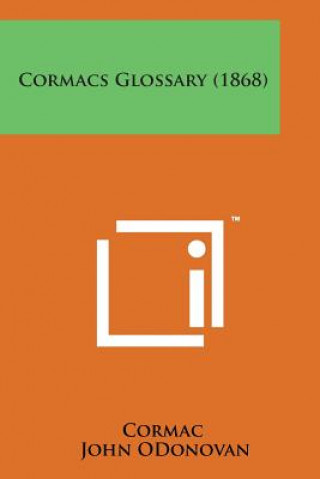 Könyv Cormacs Glossary (1868) Cormac
