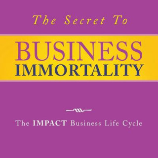 Könyv Secret to Business Immortality Mariflor Cruz