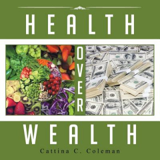 Carte Health Over Wealth Cattina C Coleman