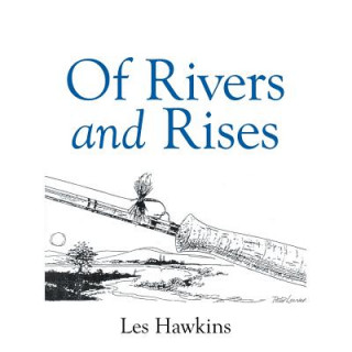 Книга Of Rivers and Rises Les Hawkins