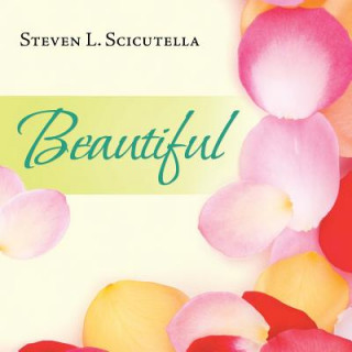 Knjiga Beautiful Steven L Scicutella