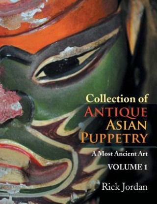 Książka Collection of Antique Asian Puppetry Rick Jordan