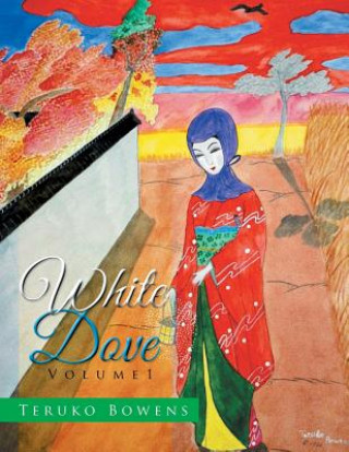 Kniha White Dove Teruko Bowens