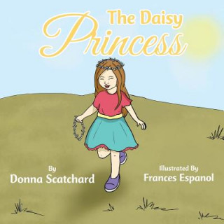 Knjiga Daisy Princess Donna Scatchard