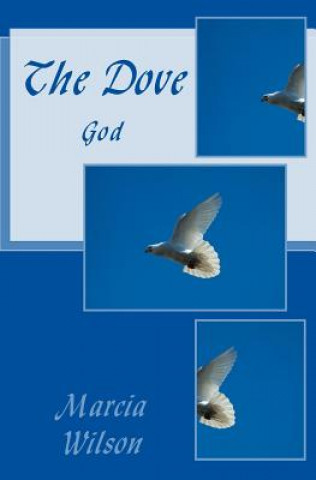 Book The Dove: God Marcia Wilson