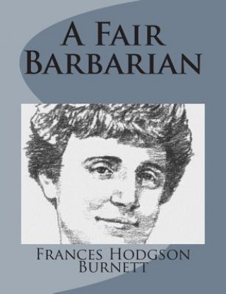 Könyv A Fair Barbarian Frances Hodgson Burnett