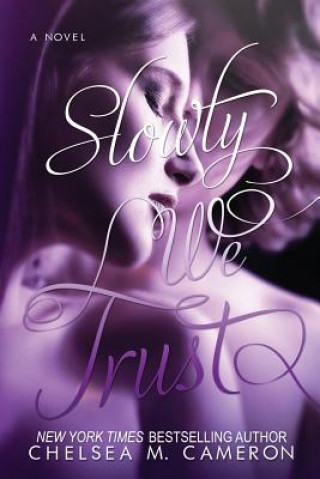 Book Slowly We Trust Chelsea M Cameron