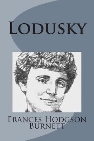 Kniha Lodusky Frances Hodgson Burnett