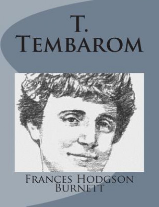 Kniha T. Tembarom Frances Hodgson Burnett