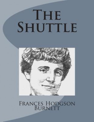 Knjiga The Shuttle Frances Hodgson Burnett