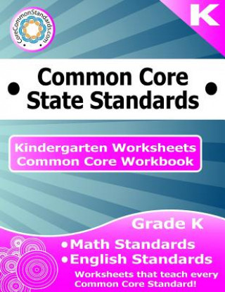 Książka Kindergarten Common Core Workbook: Worksheets Corecommonstandards Com