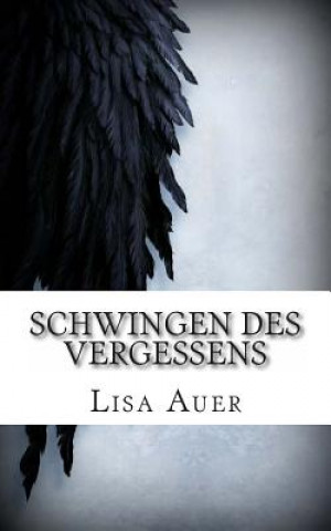 Knjiga Schwingen des Vergessens Lisa Auer