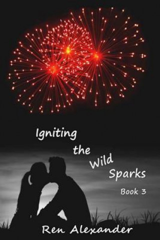 Kniha Igniting the Wild Sparks Ren Alexander