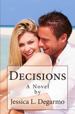 Kniha Decisions Jessica L Degarmo