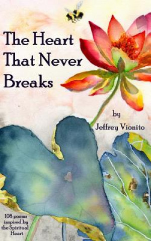 Книга The Heart That Never Breaks Jeffrey Vionito