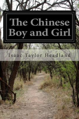 Carte The Chinese Boy and Girl Isaac Taylor Headland