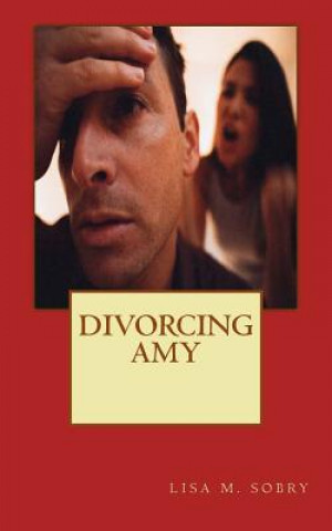 Kniha Divorcing Amy Lisa M Sobry