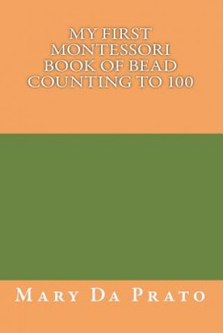 Knjiga My First Montessori Book of Bead Counting to 100 Mary Da Prato